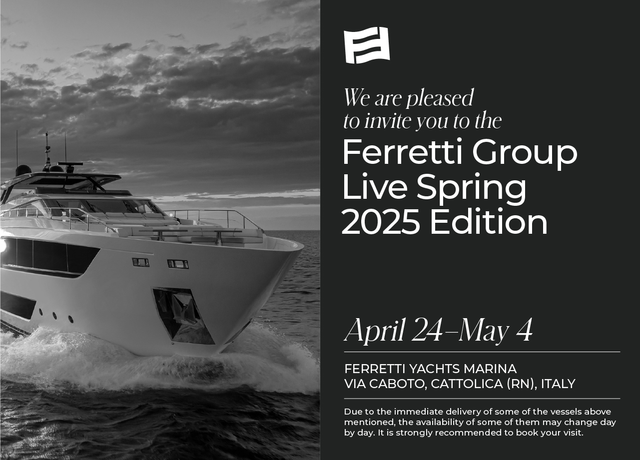 Ferretti Group Live | Spring 2025 Edition
